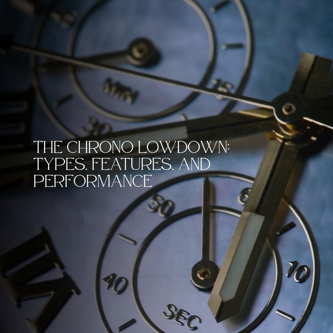 A Guide to Chronograph Types and How They Differ in Performance